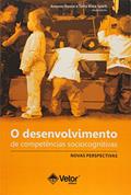 Ler O Desenvolvimento de Competências Sociocognitivas. Novas Perspectivas, do autor Antonio Roazzi Ler O Desenvolvimento de Competências Sociocognitivas. Novas Perspectivas, do autor Antonio Roazzi