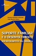Ler Suporte Familiar e o Desenvolvimento Sociocognitivo da Criança, do autor Eduardo Sarmento De Rezende Ler Suporte Familiar e o Desenvolvimento Sociocognitivo da Criança, do autor Eduardo Sarmento De Rezende
