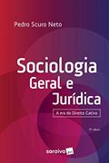 Ler Sociologia Geral e Jurídica - 8ª Edição 2019: introdução ao estudo do direito, instituições jurídicas, e controle social, do autor Pedro Scuro Neto