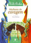 Ler Mulheres de coragem, do autor Ruth Rocha