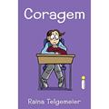 Ler Coragem, do autor Raina Telgemeier Ler Coragem, do autor Raina Telgemeier