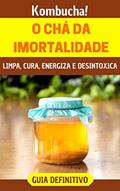 Ler Kombucha!: O incrível "chá da imortalidade" que limpa, cura, energiza e desintoxica, do autor Samuel Lau Ler Kombucha!: O incrível "chá da imortalidade" que limpa, cura, energiza e desintoxica, do autor Samuel Lau