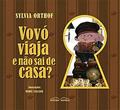 Ler Vovó Viaja e não Sai de Casa, do autor Sylvia Orthof