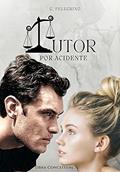 Ler Tutor por Acidente, do autor G. Pelegrino