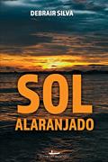 Ler Sol Alaranjado, do autor Debrair Silva