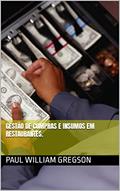Ler Gestão de compras e insumos em Restaurantes., do autor Paul William Gregson