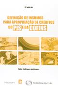 Ler Definição de Insumos Para Apropriação de Créditos do Pis e da Cofins, do autor Fabio Rodrigues de Oliveira Ler Definição de Insumos Para Apropriação de Créditos do Pis e da Cofins, do autor Fabio Rodrigues de Oliveira