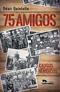 Ler 75 amigos: Causos quase verídicos, do autor Odair Quintella