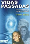 Ler Vidas passadas: Fundamentos e casos verídicos (Coleção Autoconhecimento), do autor Ondina Balzano Ler Vidas passadas: Fundamentos e casos verídicos (Coleção Autoconhecimento), do autor Ondina Balzano