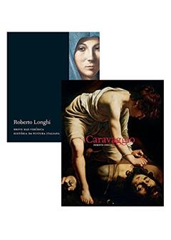Caravaggio + Breve, Mas Verídica História da Pintura Italiana - Caixa, do autor Roberto Longhi