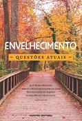 Ler Envelhecimento: Questões atuais, do autor Adriana Machado Saldiba de Lima; Rita de Cassia de Aquino; Sandra Regina Mota Ortiz Ler Envelhecimento: Questões atuais, do autor Adriana Machado Saldiba de Lima; Rita de Cassia de Aquino; Sandra Regina Mota Ortiz
