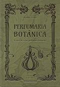 Ler Perfumaria Botânica Para Perfumista, do autor Justine Crane