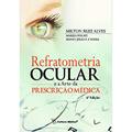 Ler Refratometria Ocular e a Arte da Prescrição Médica, do autor Mariza Polati; Milton Ruiz Alves; Sidney Júlio F. e Souza Ler Refratometria Ocular e a Arte da Prescrição Médica, do autor Mariza Polati; Milton Ruiz Alves; Sidney Júlio F. e Souza