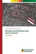 Ler Divisão de polinômios com duas variáveis: Aritmética, do autor Airton Monte Serrat Borin Junior