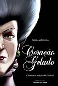 Ler Coração gelado: A história da madrasta da Cinderela: 8, do autor Serena Valentino