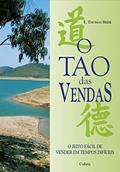 Ler O Tao das Vendas: o Jeito Fácil de Vender em Tempos Difíceis, do autor E. Thomas Behr Ler O Tao das Vendas: o Jeito Fácil de Vender em Tempos Difíceis, do autor E. Thomas Behr