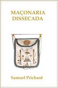 Ler Maçonaria Dissecada (Divulgações Livro 1), do autor Samuel Prichard Ler Maçonaria Dissecada (Divulgações Livro 1), do autor Samuel Prichard