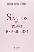 Ler Santos do povo brasileiro, do autor Nilza Botelho Megale