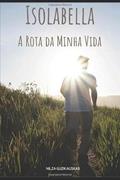 Ler Isolabella, A Rota da Minha Vida (Portuguese Edition), do autor Nilza Guzikauskas Ler Isolabella, A Rota da Minha Vida (Portuguese Edition), do autor Nilza Guzikauskas