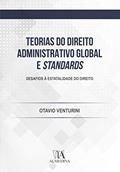 Ler Teorias do Direito Administrativo Global e Standards: Desafios à Estatalidade do Direito, do autor Otavio Venturini