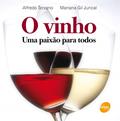 Ler O vinho : Uma paixão para todos, do autor Alfredo Terzano; Mariana Gil Juncal