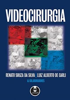 Videocirurgia, do autor Renato Souza da Silva; Luiz Alberto de Carli