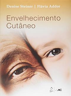 Envelhecimento Cutâneo, do autor DENISE STEINER