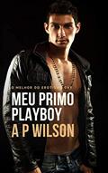 Ler Meu Primo Playboy [Conto Erótico] (Contos Gays com Primos Livro 4), do autor A P Wilson