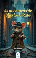 Ler Sherlock Rato e o Camundongo Tarado!, do autor Tony Fernandes