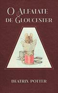 Ler O Alfaiate de Gloucester (Os Contos de Beatrix Potter), do autor Beatrix Potter