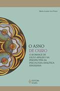 Ler O asno de ouro: O romance de Lúcio Apuleio na perspectiva da psicologia analítica junguiana, do autor Marie-Louise von Franz