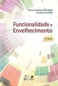 Ler Funcionalidade e Envelhecimento, do autor Monica Rodrigues Perracini; Claudia Marina Fló Ler Funcionalidade e Envelhecimento, do autor Monica Rodrigues Perracini; Claudia Marina Fló