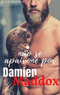 Ler Não se apaixone por Damien Maddox, do autor Kate Palace Ler Não se apaixone por Damien Maddox, do autor Kate Palace
