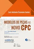 Ler Modelos de Peças no Novo CPC - 3ª Edição 2018, do autor Luiz Antonio Scavone Júnior Ler Modelos de Peças no Novo CPC - 3ª Edição 2018, do autor Luiz Antonio Scavone Júnior