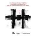 Ler Da Irregularidade Fundiária Urbana Á Regularização. Análise Comparativa Portugal, do autor Lucia Bógus