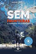 Ler Sem Fronteiras: A Jornada do Coração, do autor André Baldo