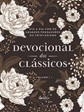 Ler Devocional dos Clássicos Volume 1 - Floral: Dia a dia com os grandes pensadores do cristianismo, do autor Maquinaria Sankto