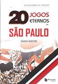 Ler 20 Jogos Eternos Do São Paulo, do autor Fábio Matos