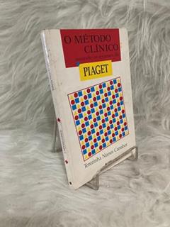 Metodo Clinico Usando Os Exames De Piaget, do autor Terezinha Nunes Carraher