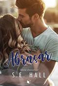 Ler Abraçar (Envolver Livro 2), do autor S.E. Hall