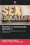 Ler Envolver a comunicação aplicada a: alteração do comportamento sexual em risco de gravidez precoce, do autor Joseph Ghislain Ndjocki; Suzanne Prudence Eyenga Zhe Ler Envolver a comunicação aplicada a: alteração do comportamento sexual em risco de gravidez precoce, do autor Joseph Ghislain Ndjocki; Suzanne Prudence Eyenga Zhe