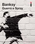 Ler Guerra e spray, do autor Banksy Ler Guerra e spray, do autor Banksy