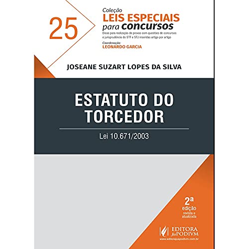 Ler Estatuto do Torcedor: lei 10.671/2003, do autor Joseane Suzart Lopes da Silva Ler Estatuto do Torcedor: lei 10.671/2003, do autor Joseane Suzart Lopes da Silva