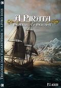 Ler A pirata, o menestrel e o mercante (Trilogia dos vagabundos Livro 2), do autor Acácio P. J. Ler A pirata, o menestrel e o mercante (Trilogia dos vagabundos Livro 2), do autor Acácio P. J.