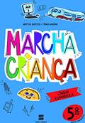 Ler Marcha criança - Espanhol - 5º ano, do autor Mirtha Daisy Debia Bustos; Tânia Moraes Gaspar