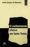 Ler Conhecimento afetivo em Santo Tomás, do autor Paulo Gaspar de Meneses