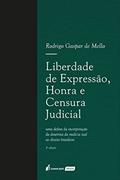 Ler Liberdade de Expressão, Honra e Censura Judicial - 2ª Ed. - 2021, do autor Rodrigo Gaspar De Mello Ler Liberdade de Expressão, Honra e Censura Judicial - 2ª Ed. - 2021, do autor Rodrigo Gaspar De Mello