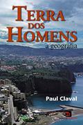 Ler Terra dos homens: A Geografia, do autor Paul Claval