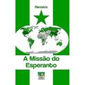 Ler A Missão do Esperanto, do autor Ramatís; Hercílio Maes