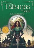 Ler Os talismãs de jade: livro 1 da duologia Ária de Yu, do autor Paula Carminatti Ler Os talismãs de jade: livro 1 da duologia Ária de Yu, do autor Paula Carminatti